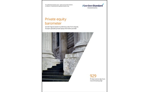 Aberdeen Standard Private Equity Barometer Q2 2021 Aberdeen Standard Private Equity Barometer Q2 2021