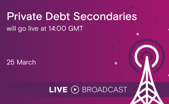 Register for the Private Debt Secondaries virtual event Register for the Private Debt Secondaries virtual event